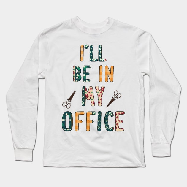 I Will be in my Office Long Sleeve T-Shirt by Sunset beach lover